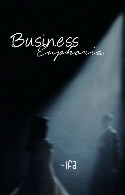 Business    -   Euphoria by Ifa__writes