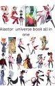 alastor universe books all in one by alastortheraideohost