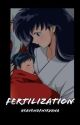 Fertilization // Goku x Kagome [COMPLETED] by HeavenOfNirvana