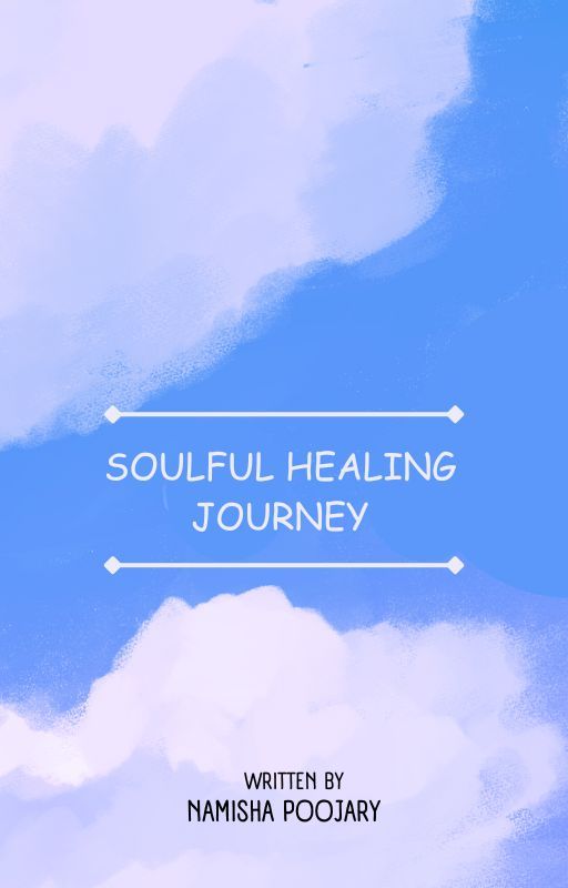 Soulful Healing Journey by namishaaP