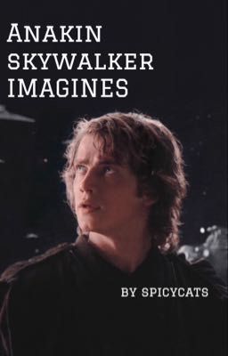 Anakin Skywalker Imagines  cover