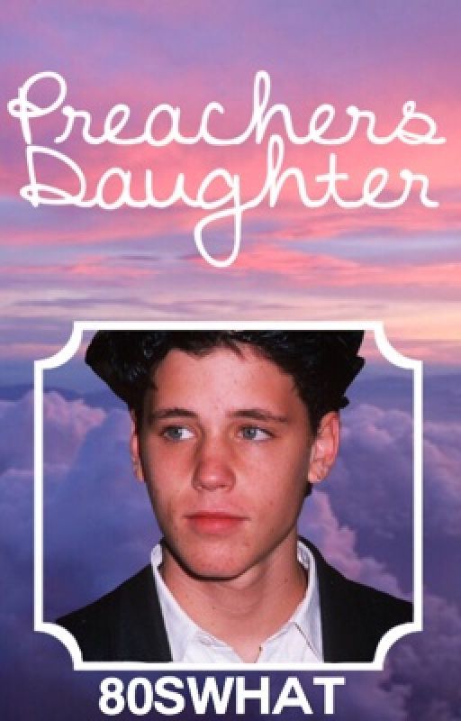 Preacher's Daughter // Corey Haim by 80swhat