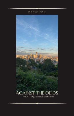 Against the Odds: When the Quality is Bad But I Am cover