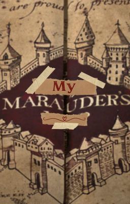 My Marauders // J.P. , R.L. , S.B  x  OC cover