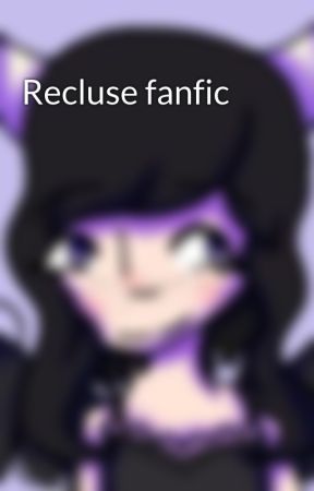 Recluse fanfic by darken_hollow