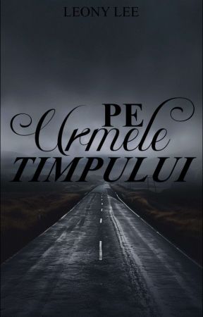 Pe urmele timpului by LeonyLee6