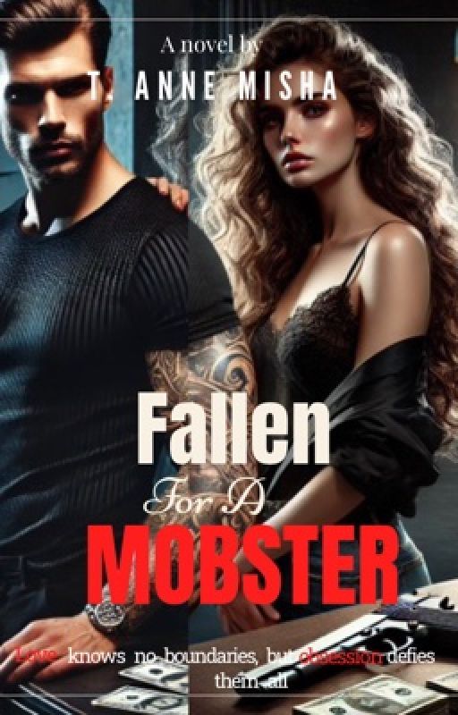 Fallen for a Mobster by T-misha