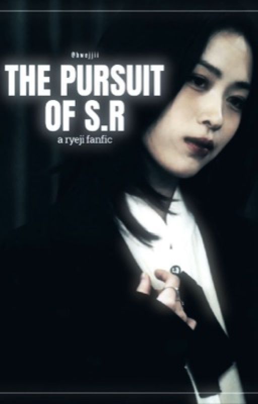 The Pursuit of Shin Ryujin || Ryeji ff by hwejjii