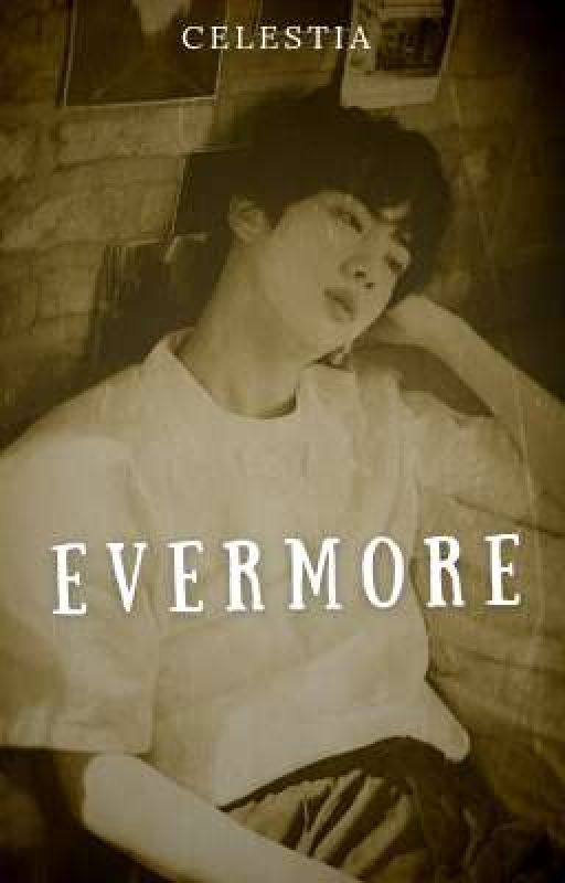 EVERMORE |NAMJIN| by Notthecelestial