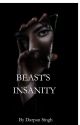 Beast's Insanity  by Darpan1328