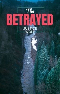 The Betrayed Justice Wolf cover