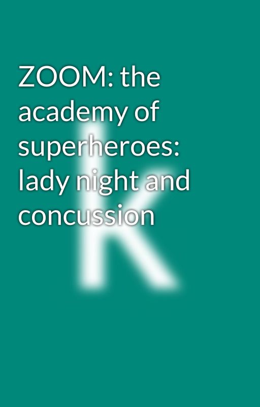 ZOOM: the academy of superheroes: lady night and concussion by Sakruablossoms234