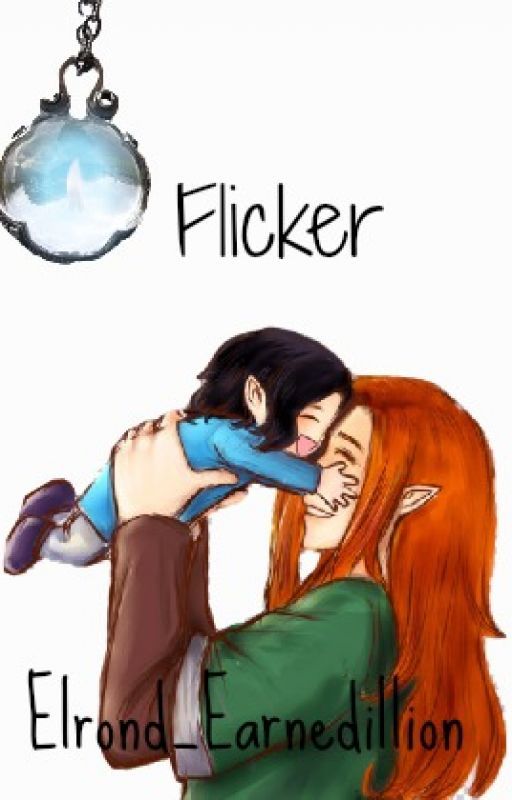 Flicker by Elrond_Earendillion