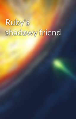 Ruby's shadowy friend cover