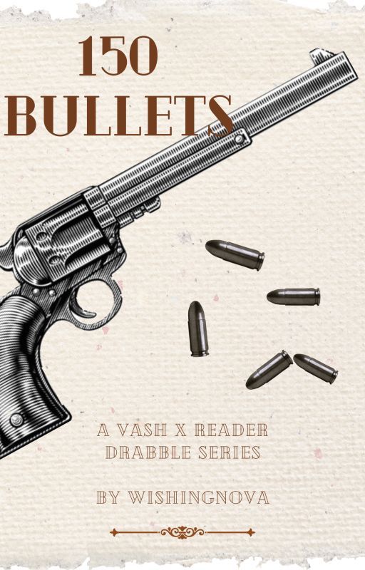 150 Bullets by WishingNova