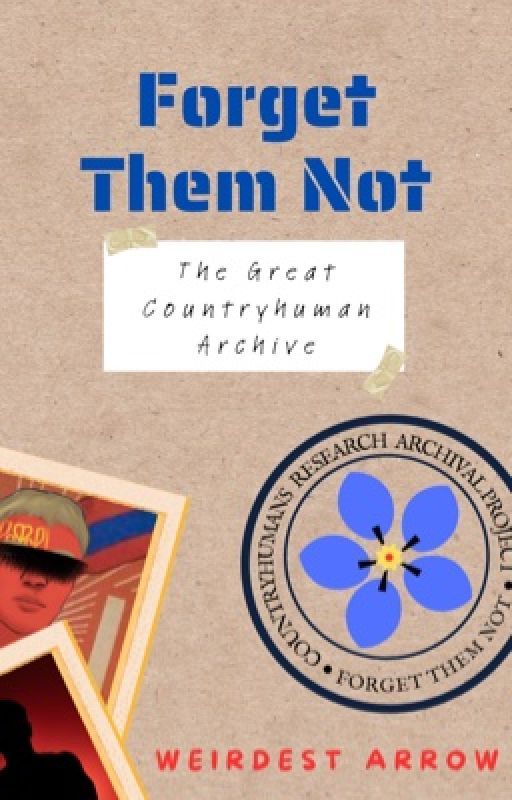 Forget Them Not: The Great Countryhumans Archive by WeirdestArrow