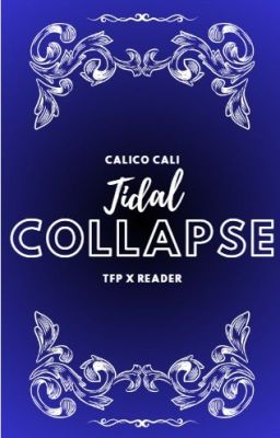 Tidal Collapse [TFP x Reader] [TFP Story] cover