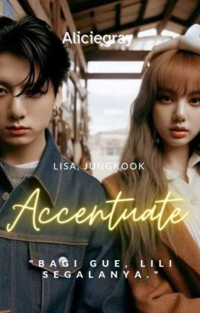 ACCENTUATE || lizkook by Aliciegray