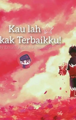 Kau lah Kakak Terbaikku! (END) cover