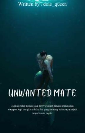 Unwanted Mate (JAEDO) by doie_queen