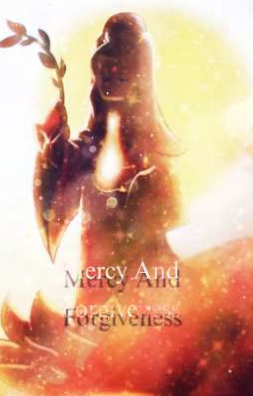 Mercy And Forgiveness by Fantasy_Simp