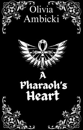 A Pharaoh's Heart by oliviaambicki