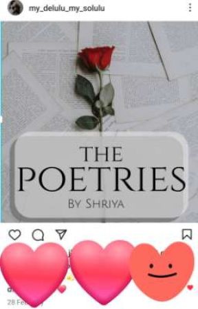 THE POETRIES BY SHRIYA by 3amwriteswith_shri