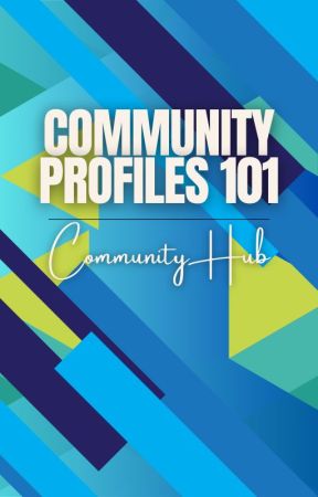 Community Profiles 101: Survival Guide by CommunityHub