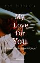 My Love For You || KTH || 21  ✔ by RuusFantasy