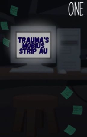 Trauma's Mobius Strip AU by Epic_Games