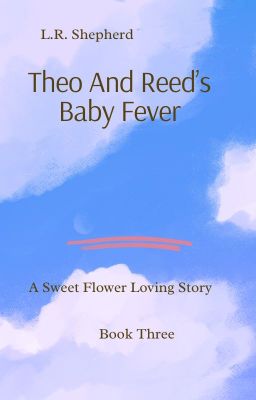 THEO AND REED'S BABY FEVER : Book Three cover