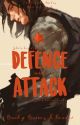 Defence and Attack by the-writing-girl