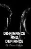 Dominance and Defiance 