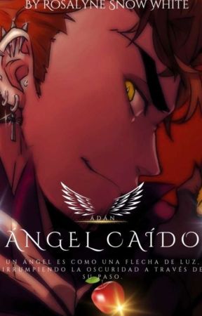 ÁNGEL CAÍDO-ADÁN by CreadoraDeFanFic