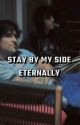 Stay By My Side Eternally  by Madison383691