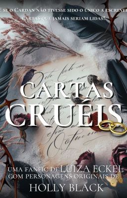 Cartas Cruéis (fanfic de O Povo do Ar) cover