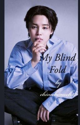 My Blind Fold //PJM FF//  cover