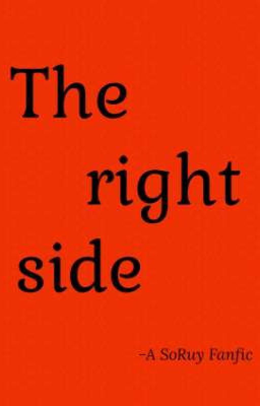 The Right Side - a SoRuy fanfic by Vanya_Mehta999