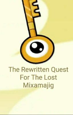 The Rewritten Quest For The Lost Mixamajig cover