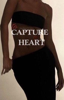 To Capture A Heart || 18  cover