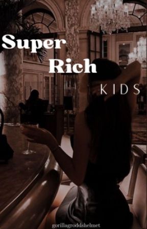 Super Rich Kids (GxG) by gorillagroddshelmet