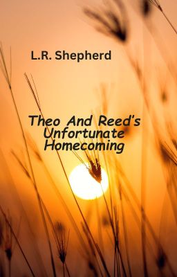 Theo And Reed's Unfortunate Homecoming cover