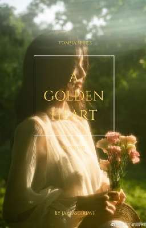 A Golden Heart || T. Oliver¹ by Jaylasgirlwp