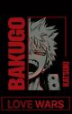 𝖫𝗈𝗏𝖾 𝖶𝖺𝗋𝗌 ||  K. Bakugo x reader by mofeee_xoxo