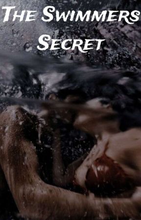 The Swimmers Secret  by flyergirl0519