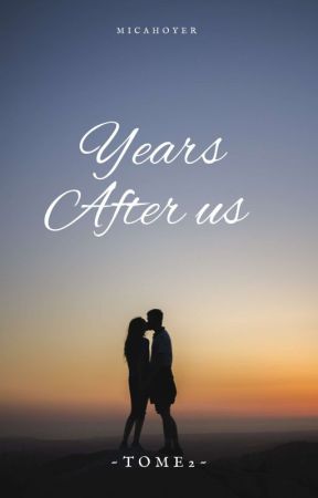 years After us[En Correction] by Micahoyer