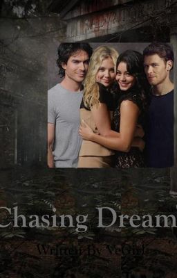 Chasing Dreams (a Vampire Diaries fan-fiction) cover