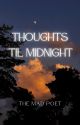 Thoughts 'til Midnight by TheMadPoetGold