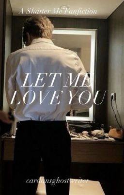 LET ME LOVE YOU -  an imagine me au cover