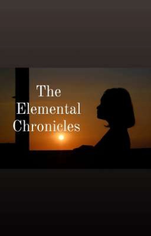  "The Elemental Chronicles" by Mrsstyle271